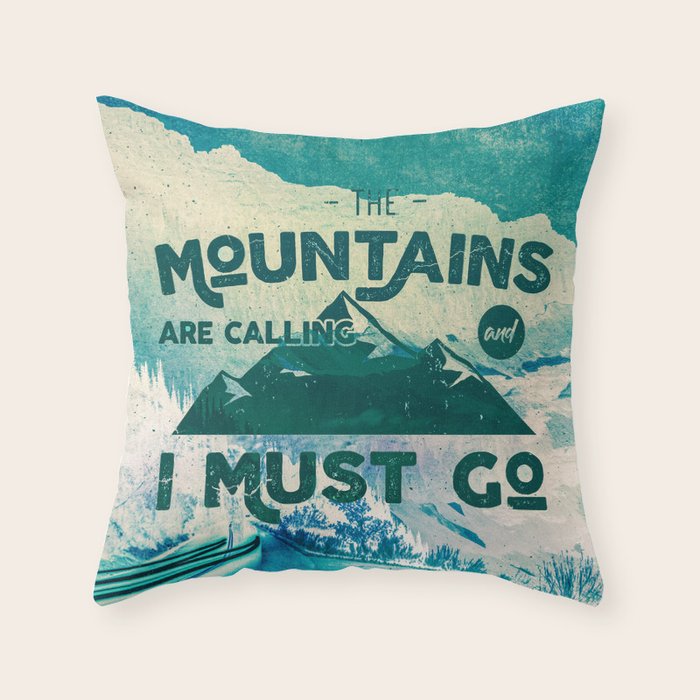 The Mountains are Calling & I Must Go Throw Pillow Gallery Image 6