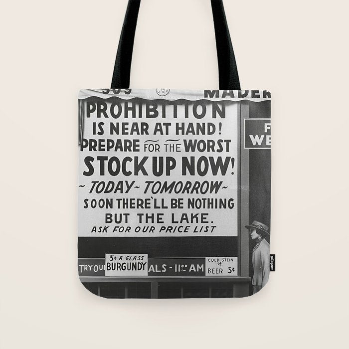 Prohibition restaurant advertising liquor and beer warning customers to stock up now on liquor and beer before prohibition goes into affect black and white illustration photograph - photography - photographs ad Tote Bag Gallery Image 1