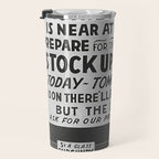 Prohibition restaurant advertising liquor and beer warning customers to stock up now on liquor and beer before prohibition goes into affect black and white illustration photograph - photography - photographs ad Travel Mug Gallery Image 3