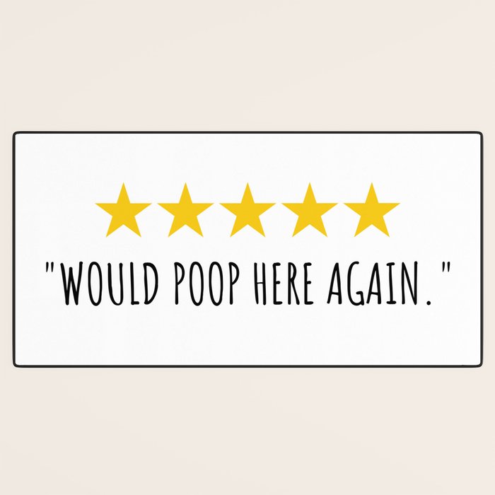 Would Poop Here Again Desk Mat Gallery Image 3