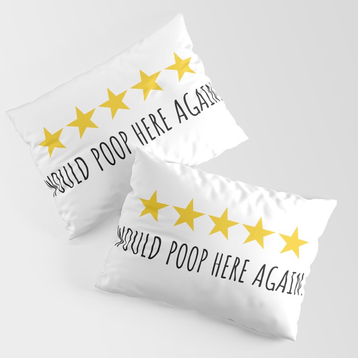 Would Poop Here Again Pillow Sham Gallery Image 3
