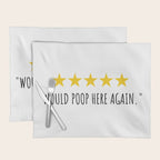 Would Poop Here Again Placemat Gallery Image 1