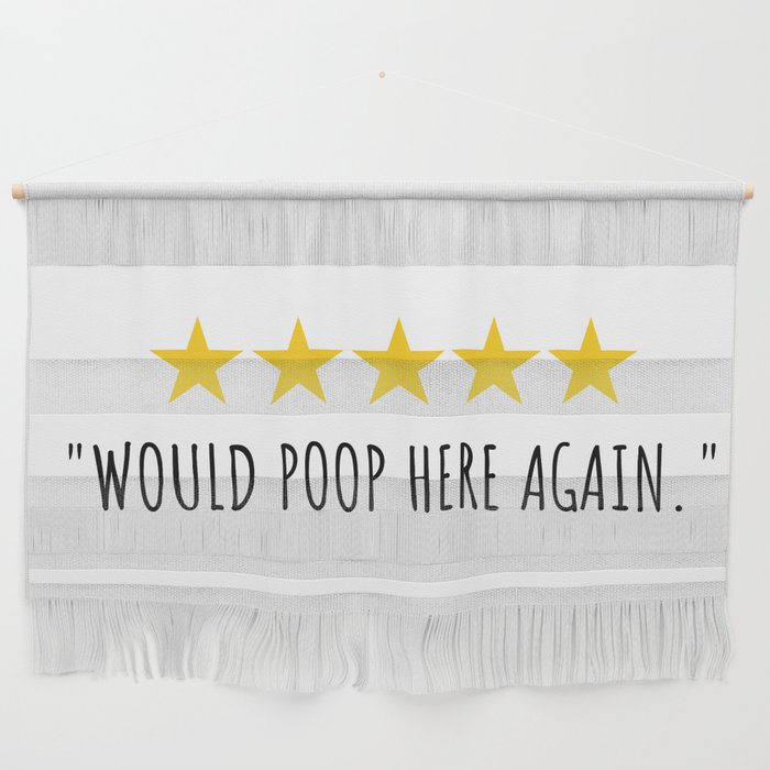 Would Poop Here Again Wall Hanging Gallery Image 1