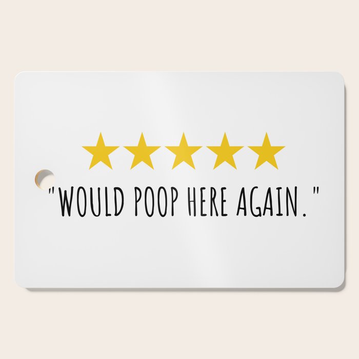 Would Poop Here Again Cutting Board Gallery Image 1