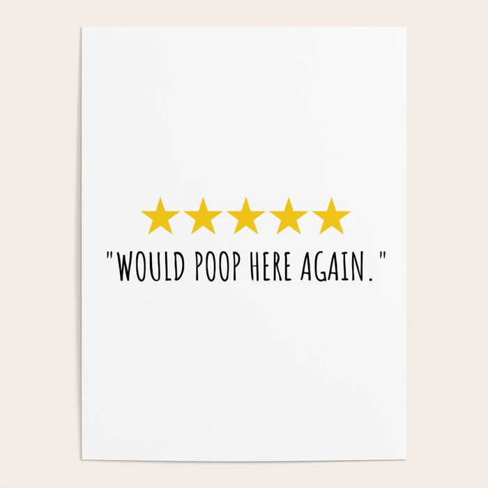 Would Poop Here Again Poster Gallery Image 4
