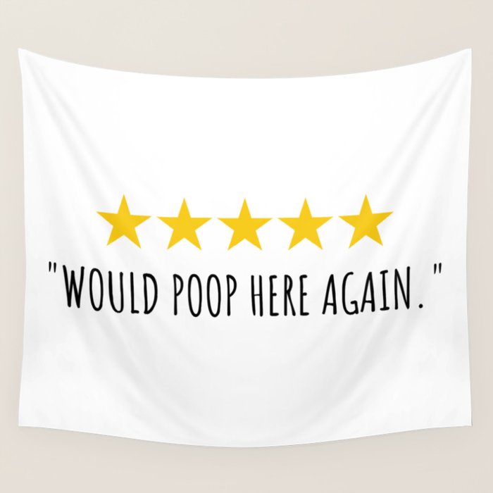 Would Poop Here Again Wall Tapestry Gallery Image 4
