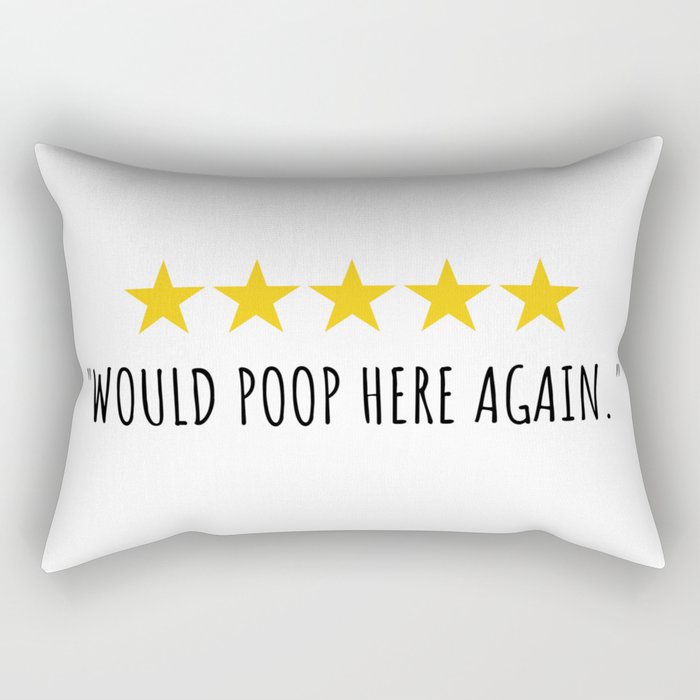 Would Poop Here Again Rectangular Pillow Gallery Image 1
