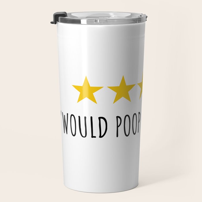 Would Poop Here Again Travel Mug Gallery Image 3