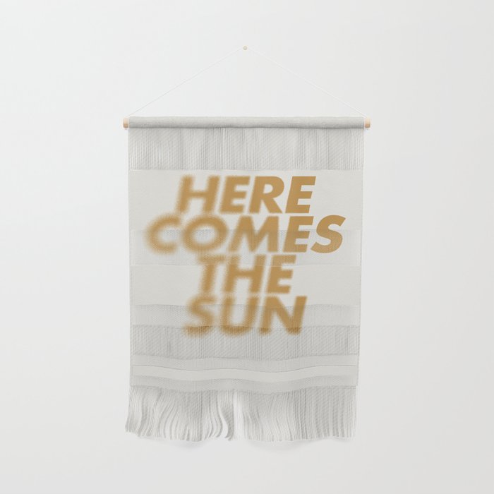 Here comes the sun Typography  Wall Hanging Gallery Image 1