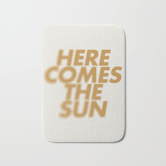 Here comes the sun Typography  Bath Mat Gallery Image 1