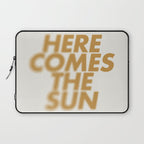 Here comes the sun Typography  Laptop Sleeve Gallery Image 1