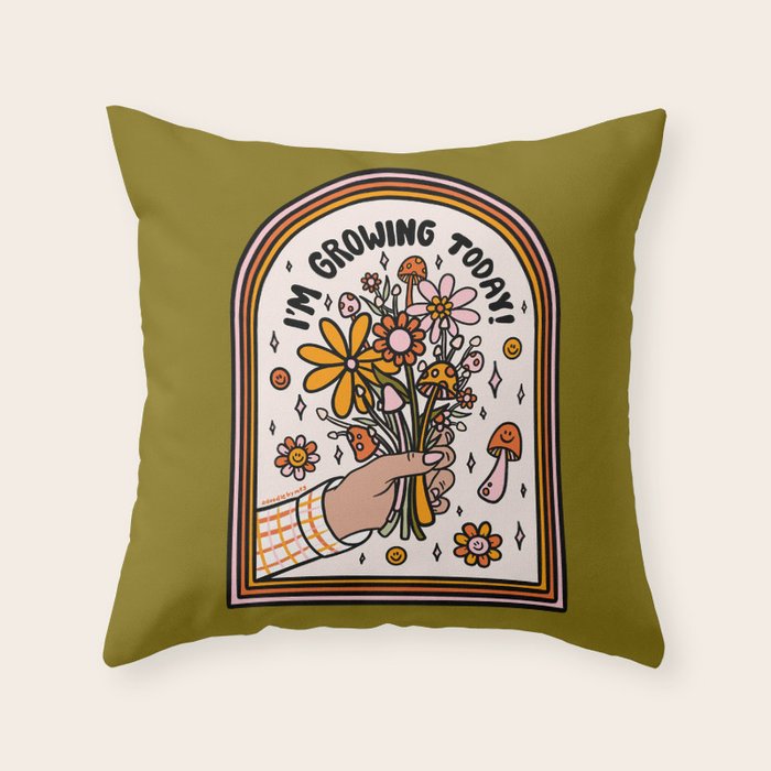 I'm Growing Today Throw Pillow Gallery Image 6
