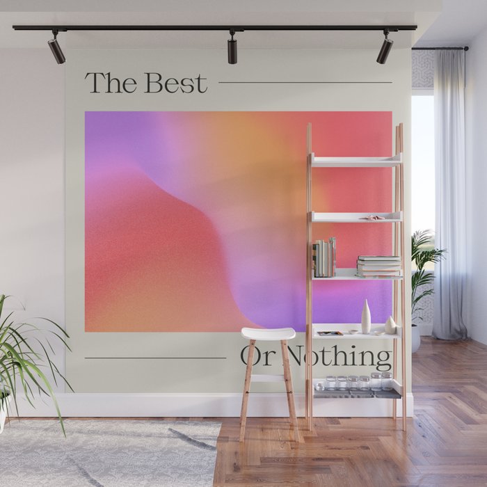 The Best Or Nothing Wall Mural Gallery Image 1