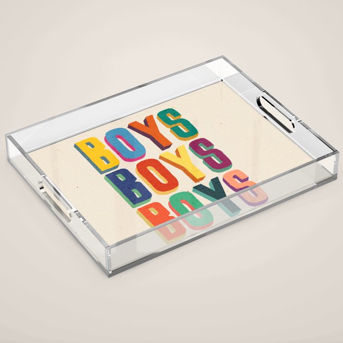 Boys boys boys Acrylic Tray Gallery Image 1