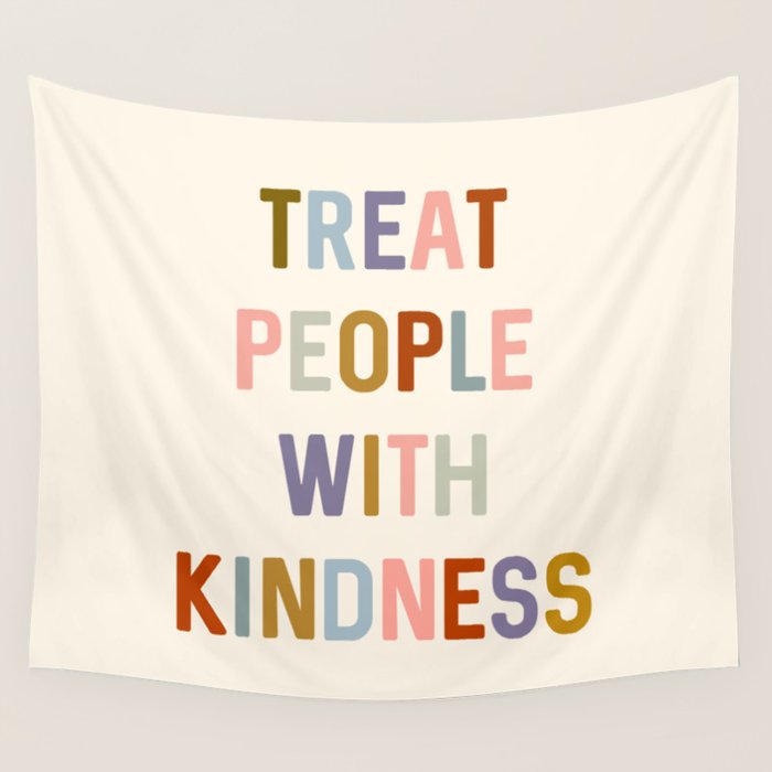 Treat People With Kindness Wall Tapestry Gallery Image 4
