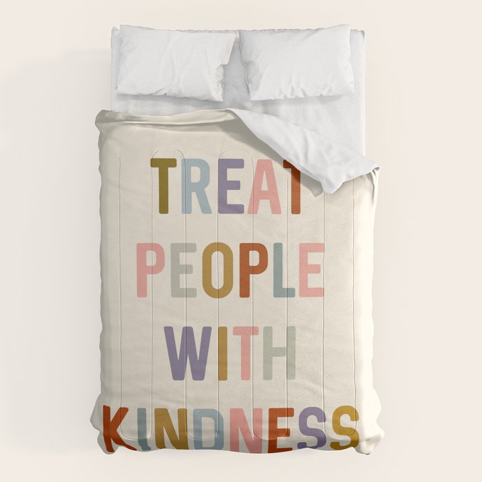 Treat People With Kindness Comforter Gallery Image 1