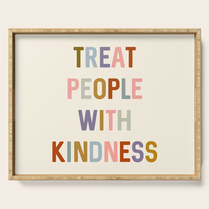Treat People With Kindness Serving Tray Gallery Image 1