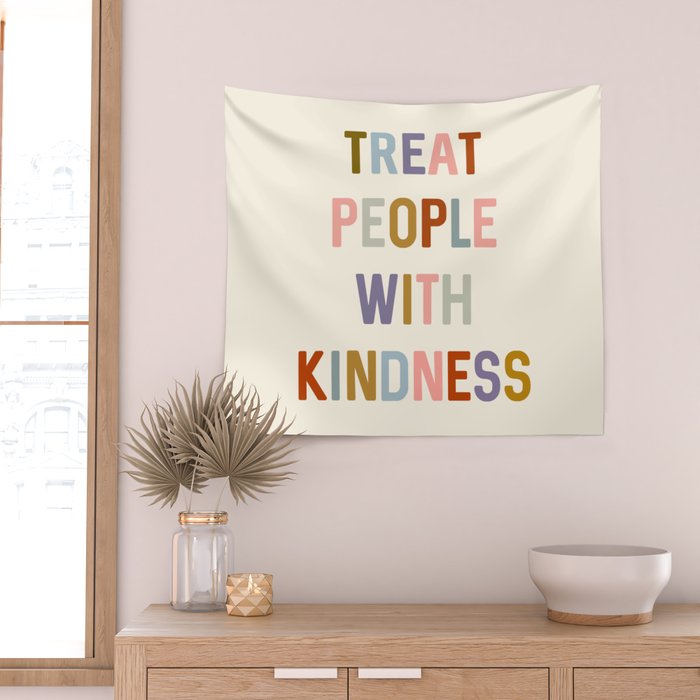 Treat People With Kindness Wall Tapestry Gallery Image 2