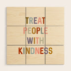 Treat People With Kindness Wood Wall Art Gallery Image 1