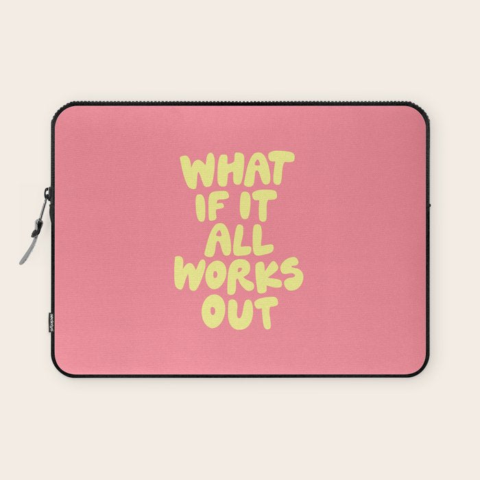 What If It All Works Out typography print Laptop Sleeve Gallery Image 1