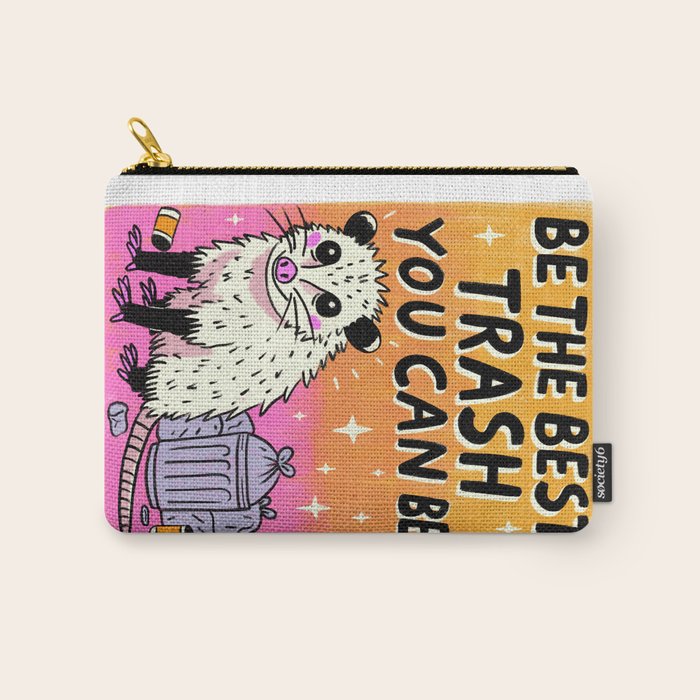 Be the best trash you can be Carry All Pouch Gallery Image 1