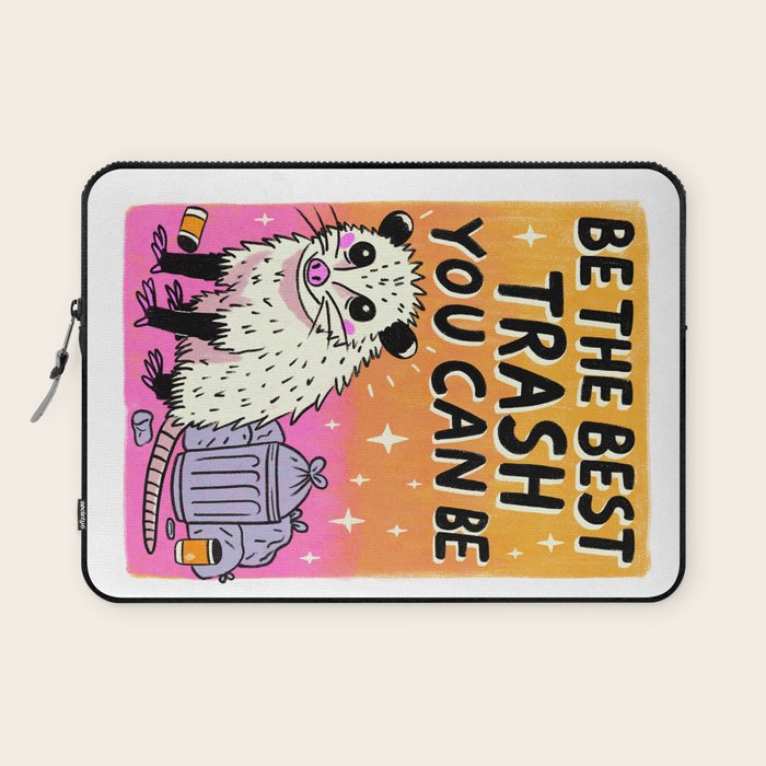 Be the best trash you can be Laptop Sleeve Gallery Image 1