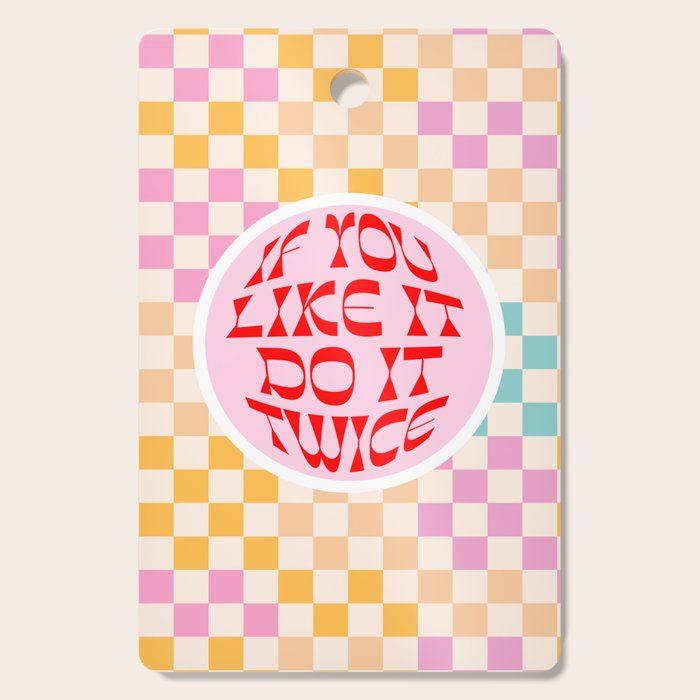 If you like it... Retro and  Fun words on checks  Cutting Board Gallery Image 1