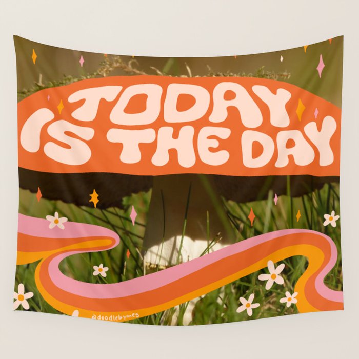 Today Is The Day Wall Tapestry Gallery Image 4