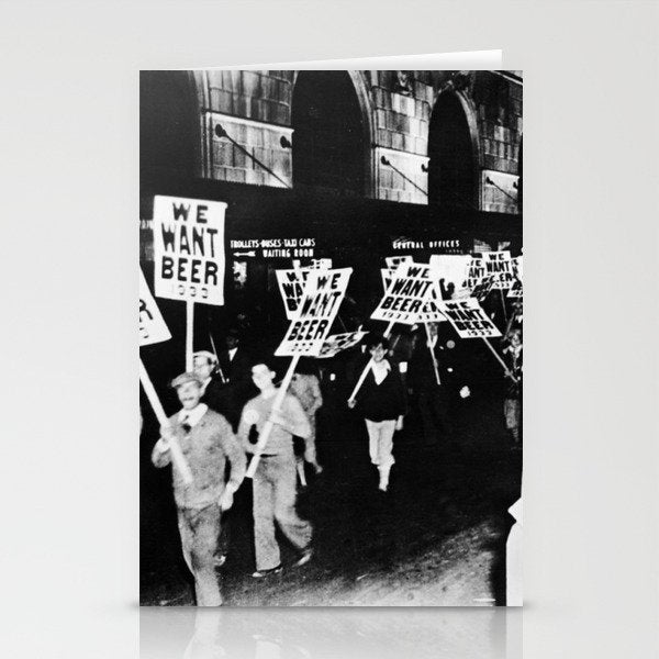 We Want Beer!  Men Protesting Against Prohibition black and white photography - photograph Stationery Card Gallery Image 1