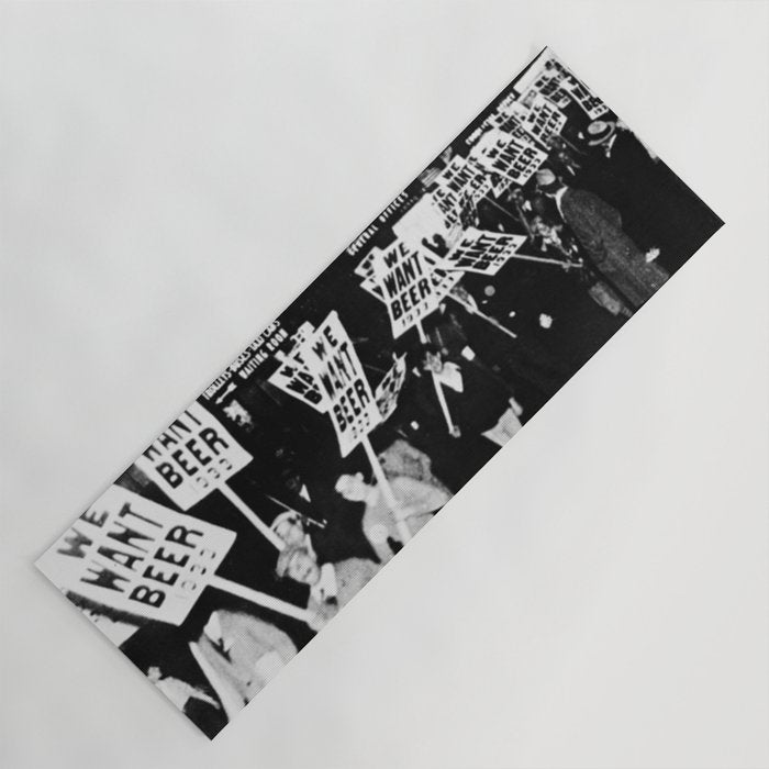 We Want Beer!  Men Protesting Against Prohibition black and white photography - photograph Yoga Mat Gallery Image 1