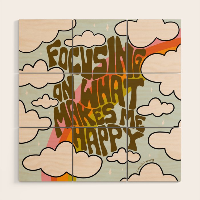 Focusing on What Makes Me Happy Wood Wall Art Gallery Image 1
