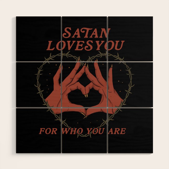 Satan Loves You Wood Wall Art Gallery Image 1