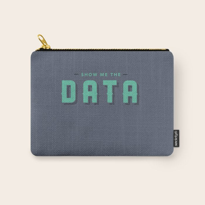 Show Me The Data Carry All Pouch Gallery Image 1
