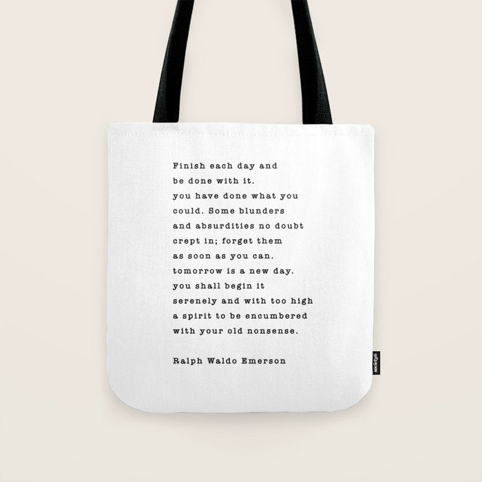 Ralph Waldo Emerson, Finish Each Day  Tote Bag Gallery Image 1