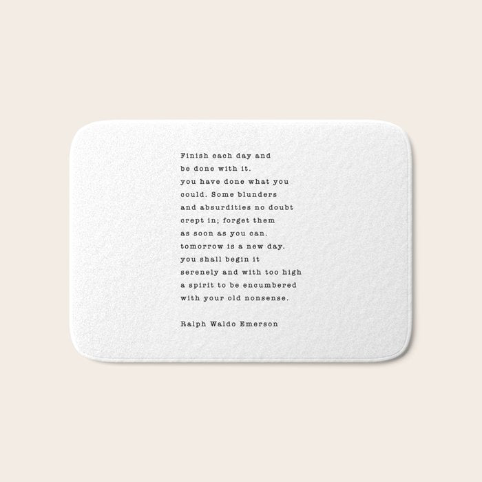 Ralph Waldo Emerson, Finish Each Day  Bath Mat Gallery Image 1