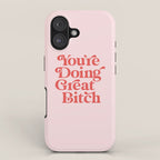 You're Doing Great Bitch iPhone Case Gallery Image 1
