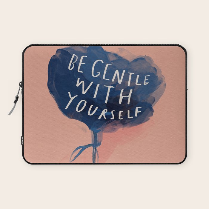 Be Gentle With Yourself Laptop Sleeve Gallery Image 1