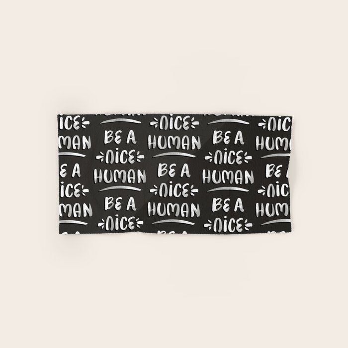 Be a Nice Human - White Type on Black Palette Towels Gallery Image 1