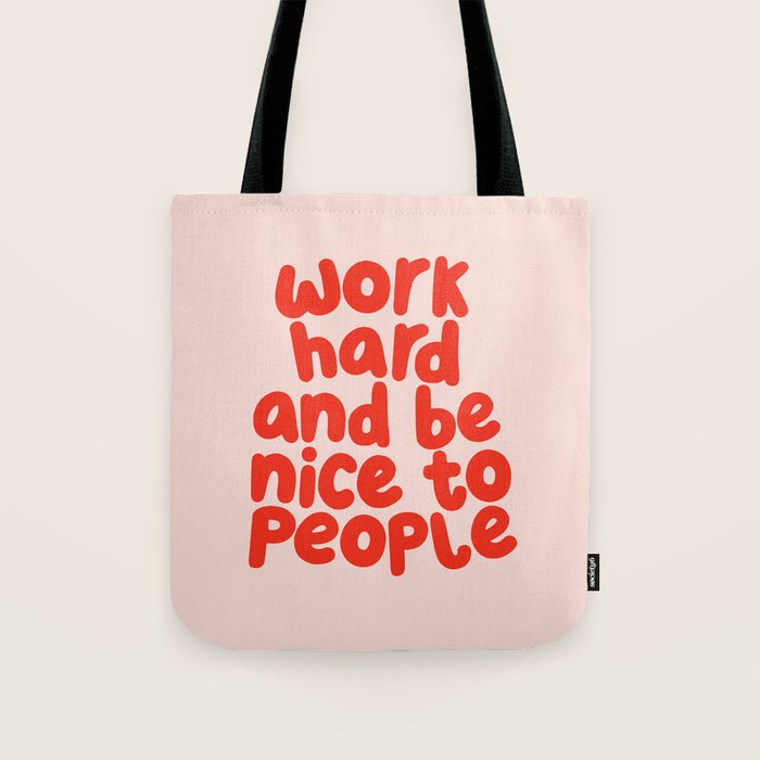 Work Hard and Be Nice to People in pink and red Tote Bag Gallery Image 1