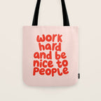 Work Hard and Be Nice to People in pink and red Tote Bag Gallery Image 1