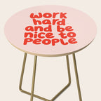 Work Hard and Be Nice to People in pink and red Side Table Gallery Image 2