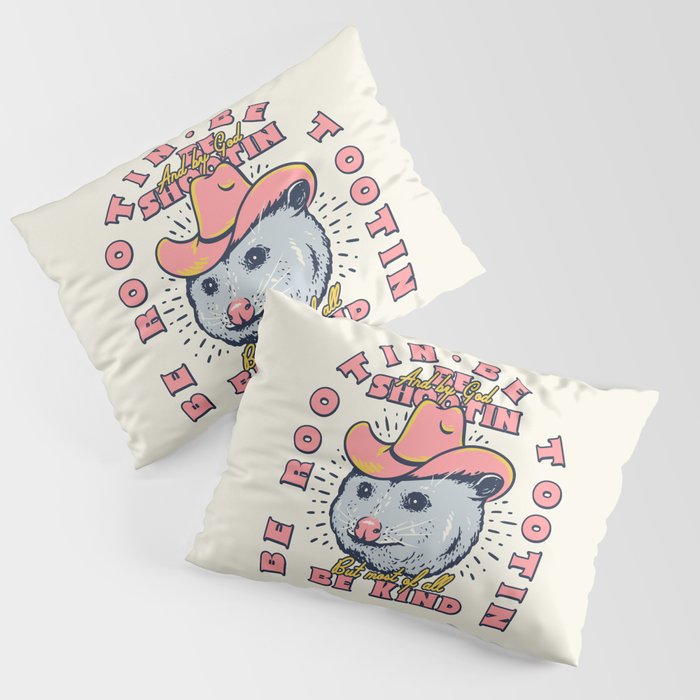Rootin Tootin Shootin | Possum Cowboy Advice | Space Cowgirl Country Style | Possum  Pillow Sham Gallery Image 3
