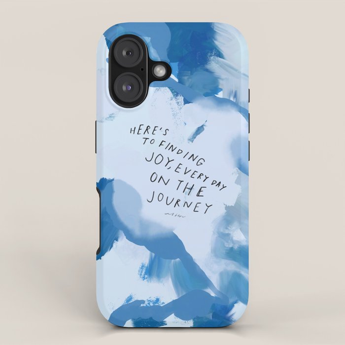 "Here's To Finding Joy, Every Day On The Journey" iPhone Case Gallery Image 1
