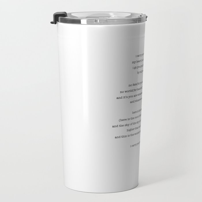 i carry your heart with me-  EE Cummings Travel Mug Gallery Image 3
