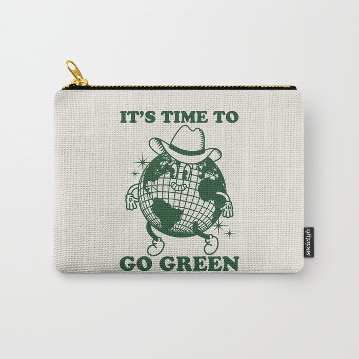 Time to Go Green Carry All Pouch Gallery Image 1