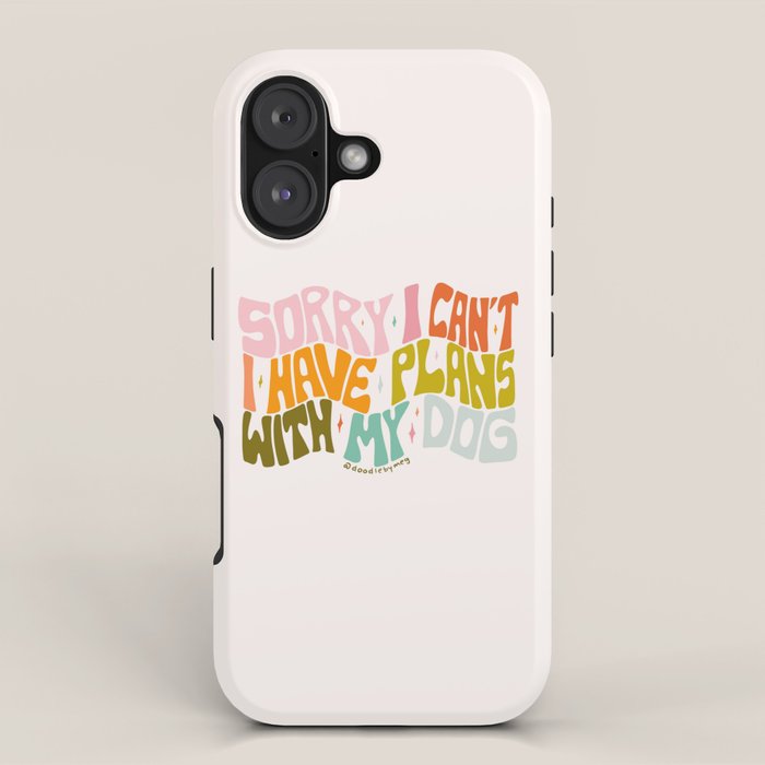 Sorry I Can't I Have Plans With My Dog iPhone Case Gallery Image 1