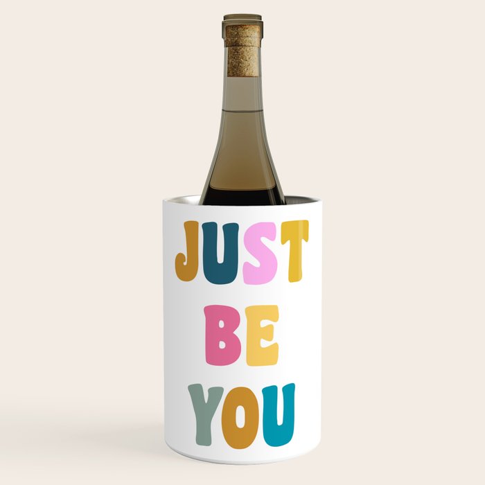 Just Be You | Colorful Lettering Wine Chiller Gallery Image 1