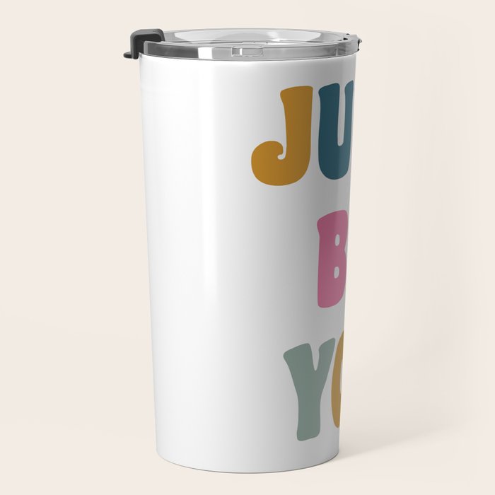 Just Be You | Colorful Lettering Travel Mug Gallery Image 3