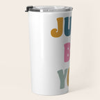 Just Be You | Colorful Lettering Travel Mug Gallery Image 3