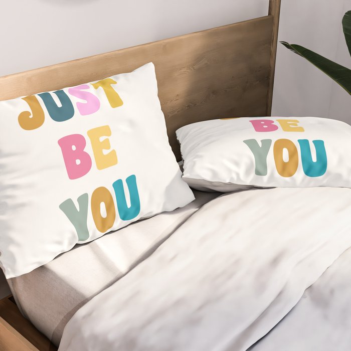 Just Be You | Colorful Lettering Pillow Sham Gallery Image 2